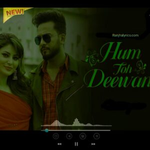 Hum Toh Deewane Teaser – Elvish Yadav & Urvashi Rautela Song Lyrics In Hindi