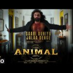 SAARI DUNIYA JALAA DENGE song lyrics-B praak|Animal songs|Hindi