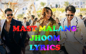 mast malang jhoom lyrics